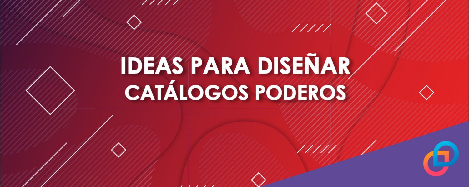 Ideas para diseñar catálogos poderosos