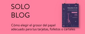 Cómo elegir el grosor del papel adecuado para tus tarjetas, folletos o carteles